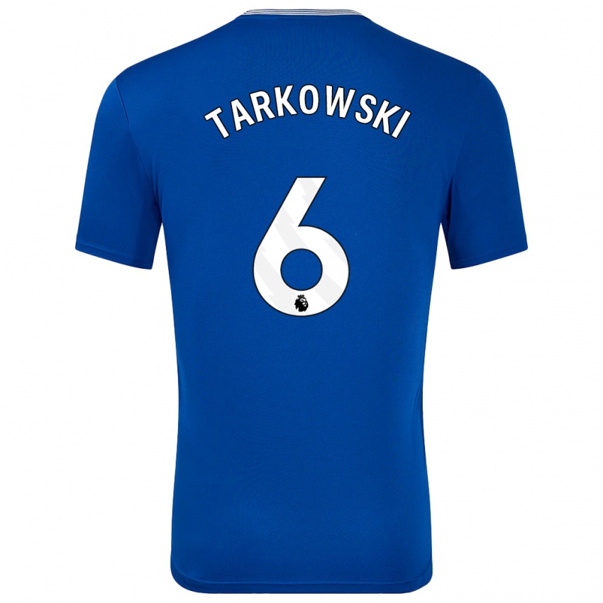 Uomo Maglia James Tarkowski #6 Blu Con Kit Gara Home 2024/25 Maglietta